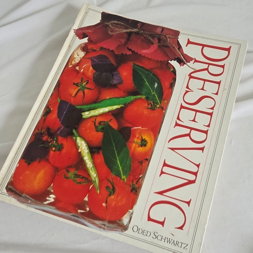 Preserving Cookbook- Canning, Pickling, Fermenting